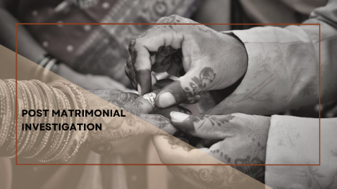 Post matrimonial investigation services in Coimbatore